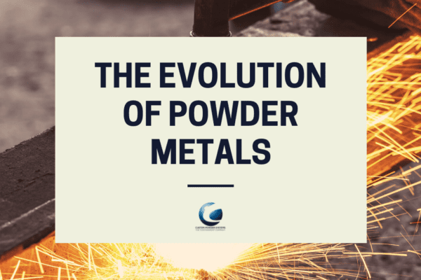 Evolution-of-Powder-Metals_blog-1